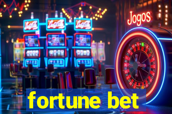 fortune bet