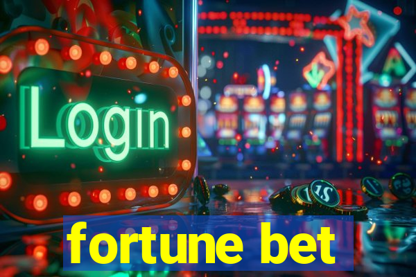 fortune bet