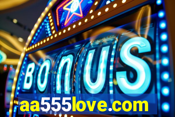 aa555love.com