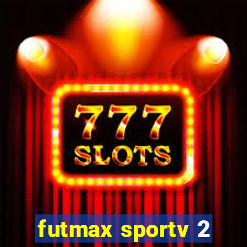 futmax sportv 2