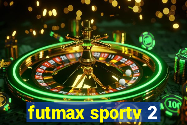 futmax sportv 2