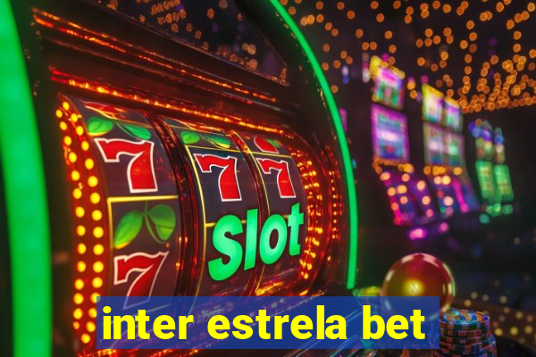 inter estrela bet