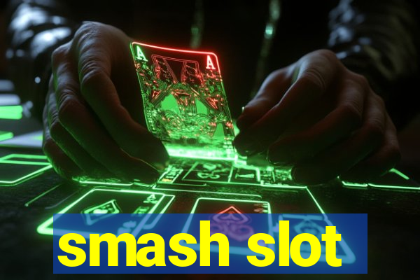 smash slot