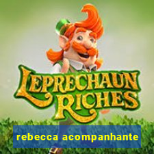 rebecca acompanhante