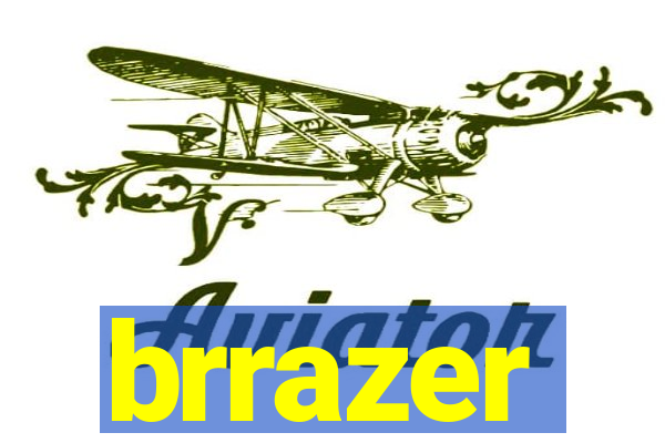 brrazer