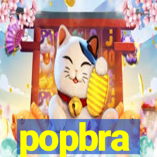 popbra