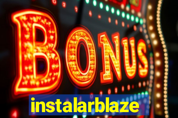 instalarblaze