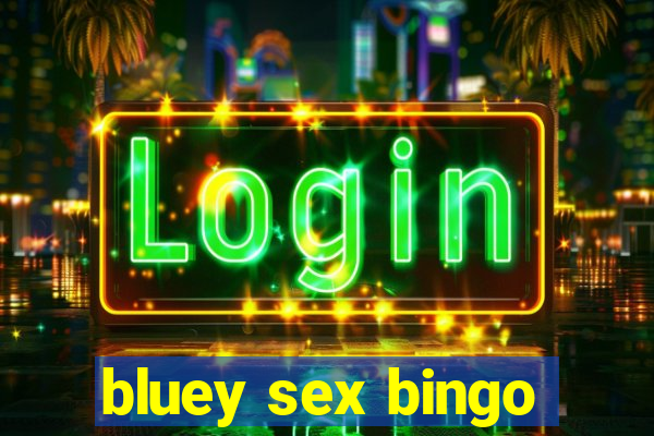 bluey sex bingo