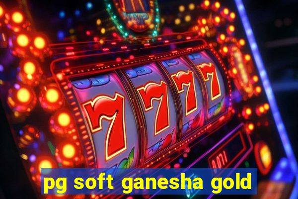 pg soft ganesha gold