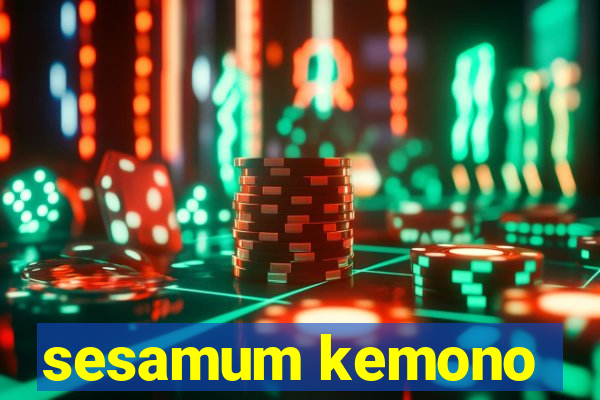 sesamum kemono