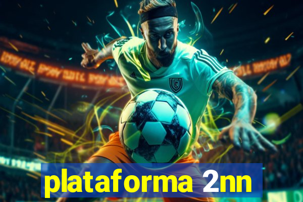 plataforma 2nn