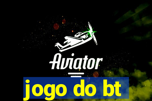 jogo do bt