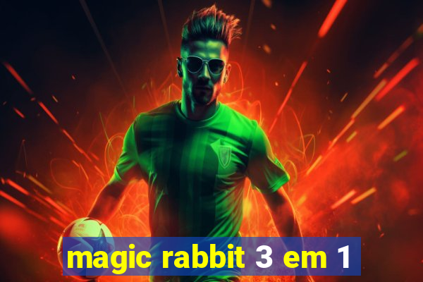 magic rabbit 3 em 1