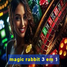 magic rabbit 3 em 1