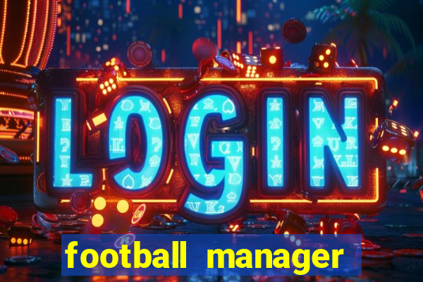 football manager 2024 crackeado