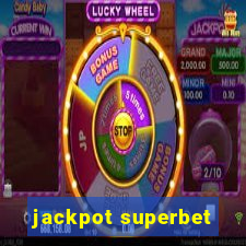 jackpot superbet