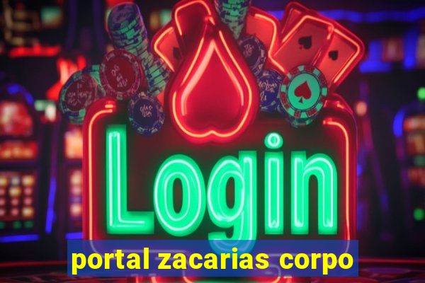 portal zacarias corpo