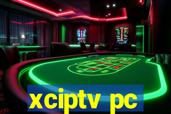 xciptv pc