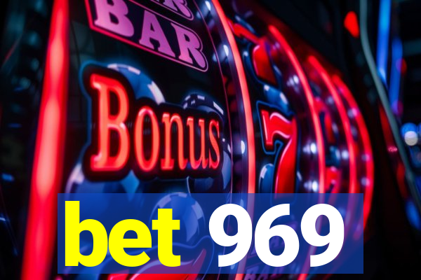 bet 969