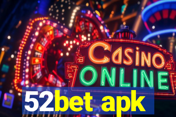 52bet apk