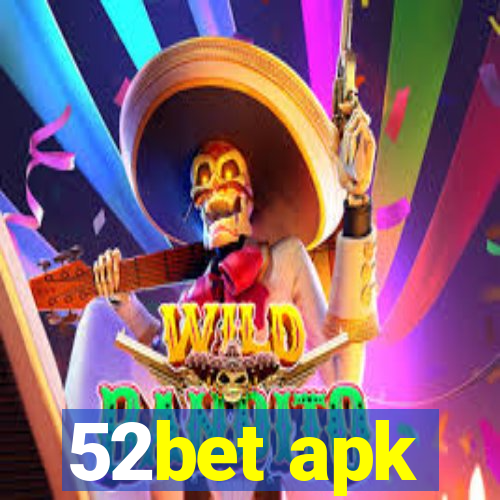 52bet apk