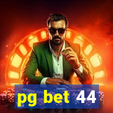 pg bet 44