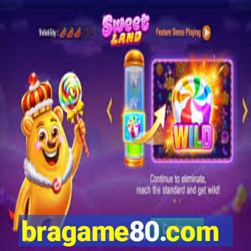 bragame80.com