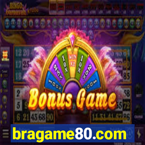 bragame80.com