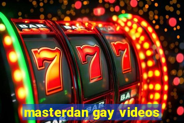 masterdan gay videos