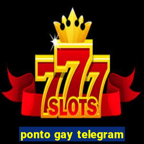 ponto gay telegram