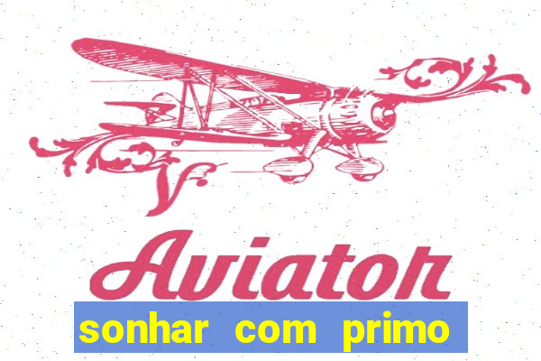 sonhar com primo livro dos sonhos