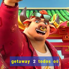 getaway 2 todos os carros 2024