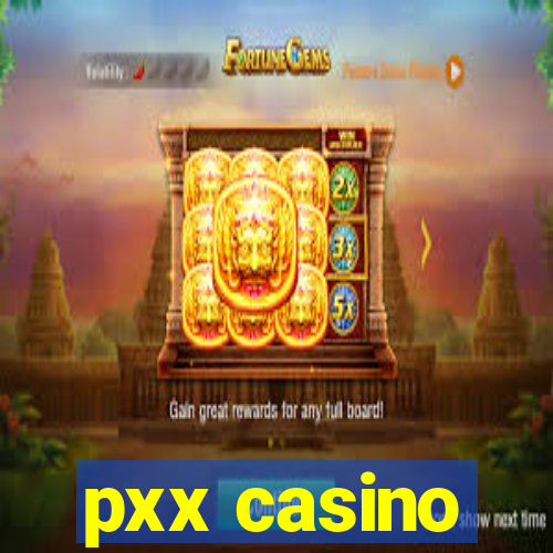 pxx casino