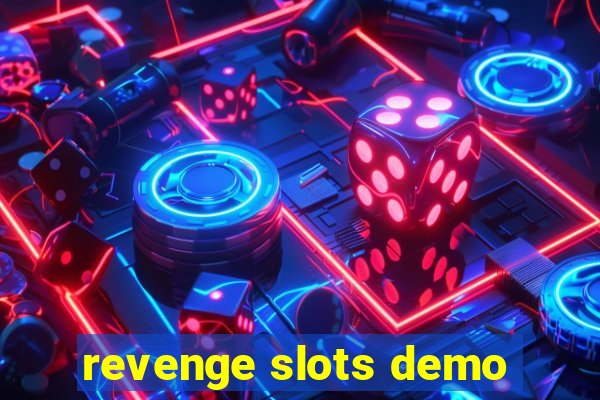 revenge slots demo