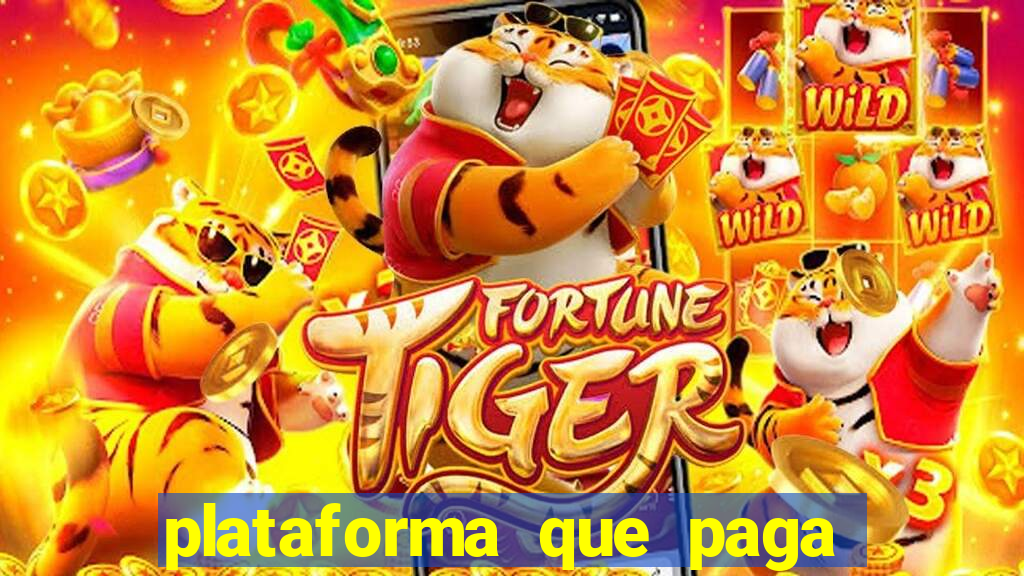 plataforma que paga fortune tiger