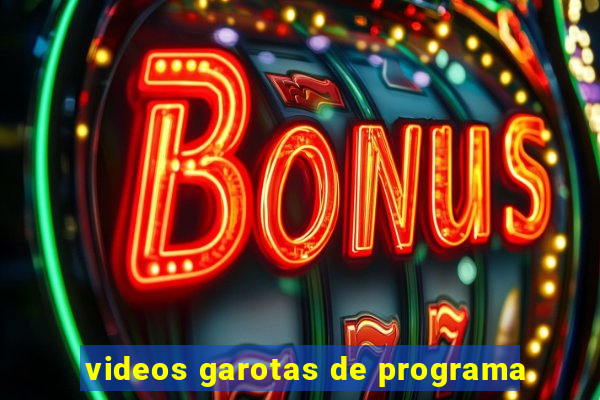 videos garotas de programa