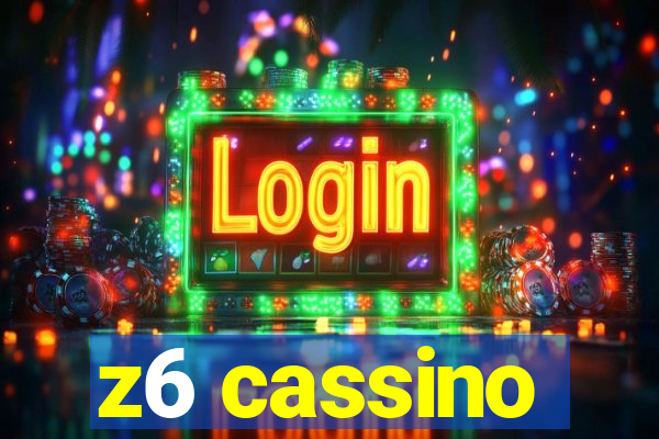 z6 cassino