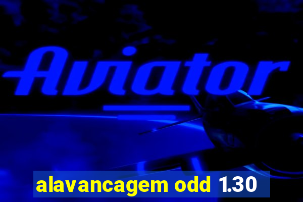 alavancagem odd 1.30