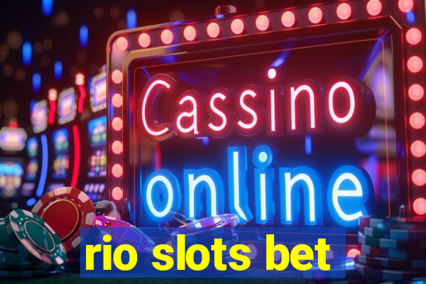 rio slots bet