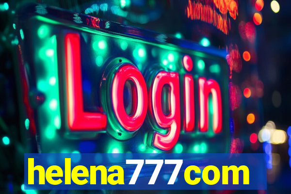 helena777com