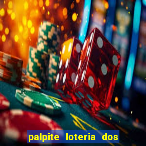 palpite loteria dos sonhos de hoje