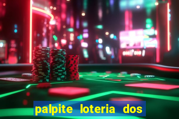 palpite loteria dos sonhos de hoje