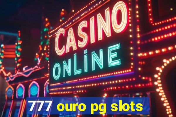 777 ouro pg slots