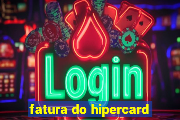 fatura do hipercard