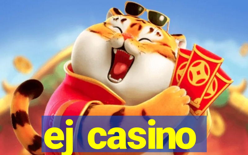 ej casino