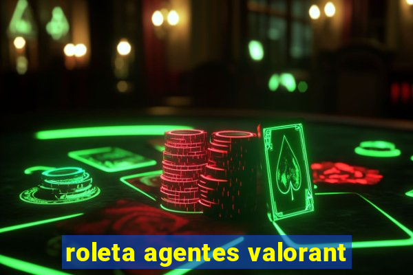 roleta agentes valorant