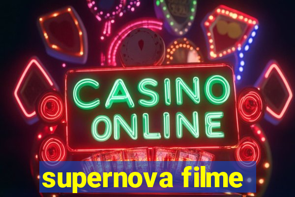 supernova filme