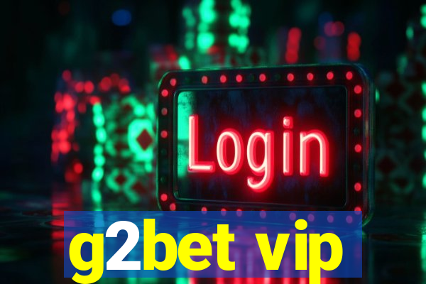 g2bet vip