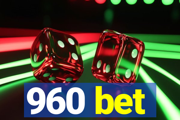 960 bet