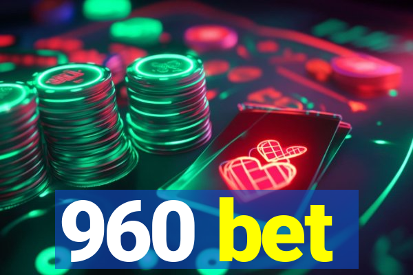 960 bet